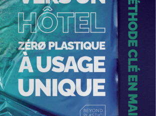 Vers un hôtel zéro plastique à usage unique –  Méthode clé en main...